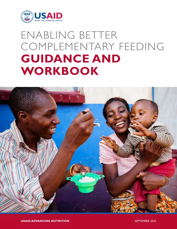 USAID Advancing Nutrition: Enabling Better Complementary Feeding Guidance and Workbook