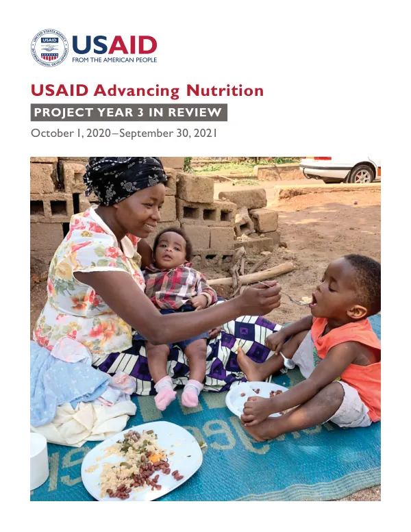 USAID Advancing Nutrition Project Year 3 in Review (FY2021)