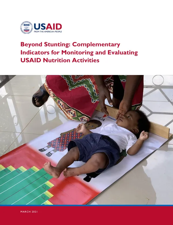 Beyond Stunting: Complementary Indicators for USAID Nutrition Activities