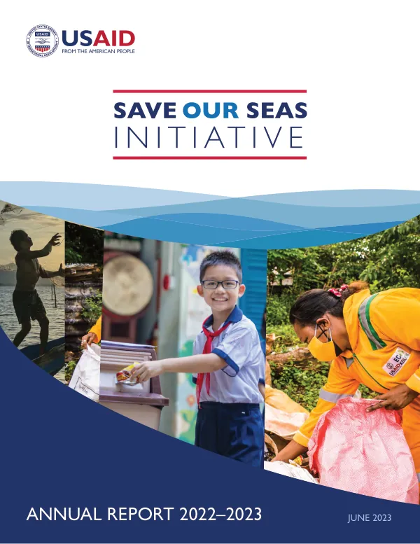 USAID Save Our Seas Initiative Annual Report 2022-2023: Combating Ocean Plastic Pollution