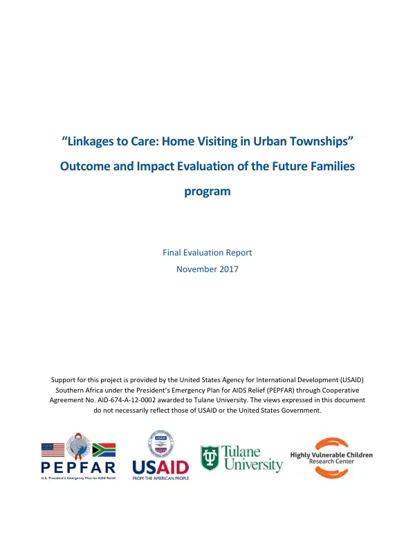 “Linkages to care : home visiting in urban townships” outcome and impact evaluation of the future families program : final evaluation report