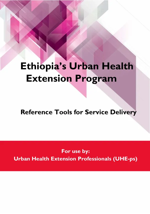 Ethiopia's Urban Health Extension Program: Service Delivery Reference Tools