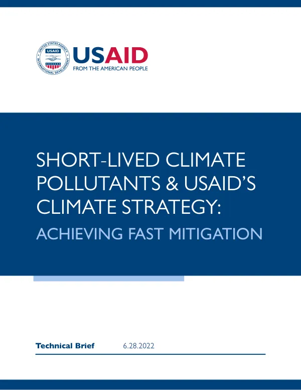 Short-Lived Climate Pollutants and USAID's Climate Strategy: Achieving Fast Mitigation