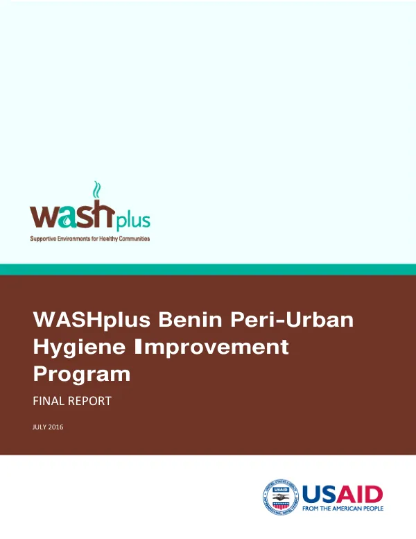 WASHplus Benin Peri-Urban Hygiene Improvement Program: Final Report