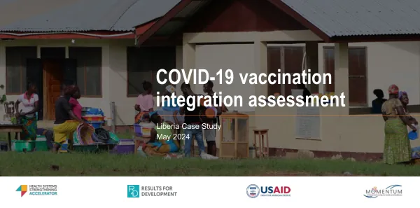 COVID-19 Vaccination Integration Assessment in Liberia: Progress, Findings, and Milestones