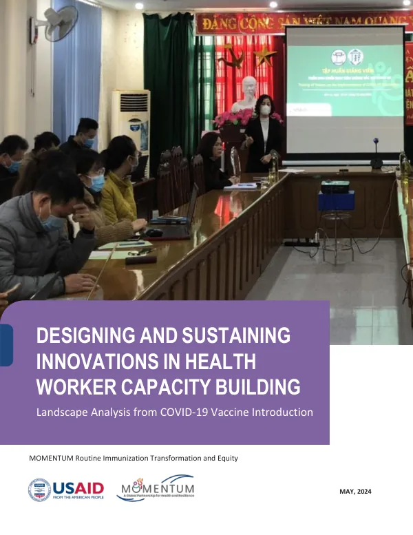 Designing and Sustaining Innovations in Health Worker Capacity Building: Landscape Analysis from COVID-19 Vaccine Introduction