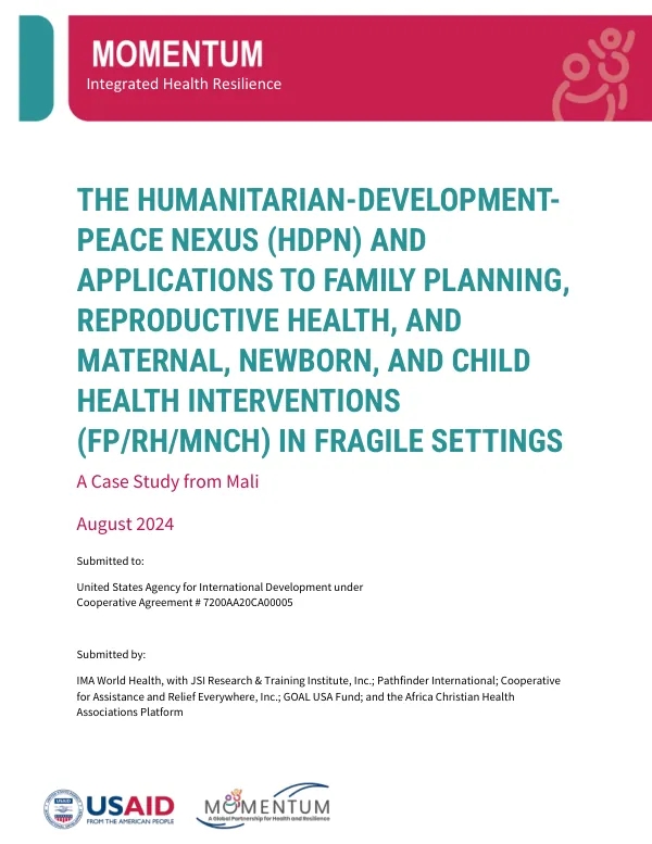 Humanitarian-Development-Peace Nexus and FP/RH/MNCH Interventions in Fragile Settings: Mali Report