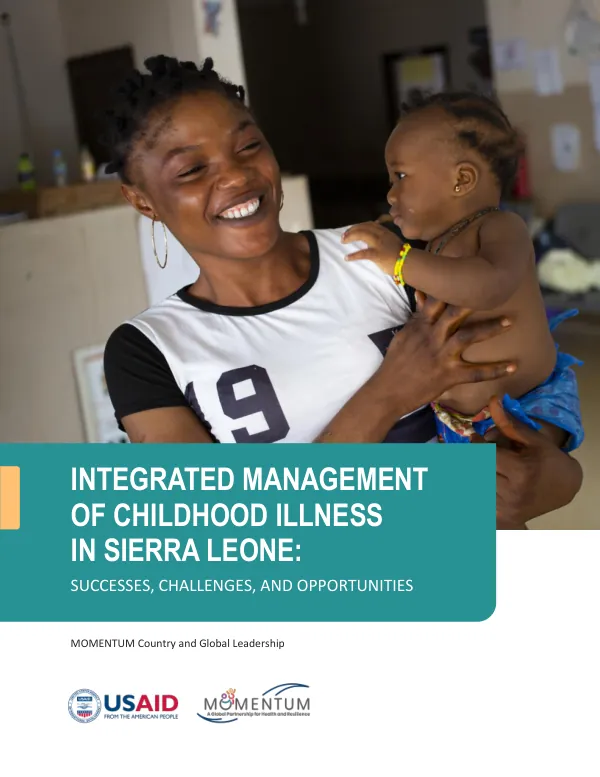 MOMENTUM — Integrated Management of Childhood Illness in Sierra Leone: Successes, Challenges, and Opportunities