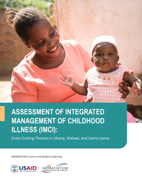 IMCI Assessment Results Report: Cross-Cutting Themes in Ghana, Malawi, and Sierra Leone