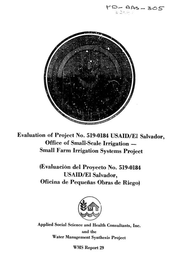 Evaluation of project no. 519-0184 USAID/El Salvador, Office of small-scale Irrigation - small farm irrigation systems project