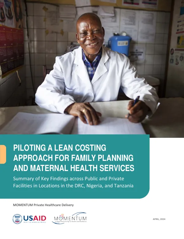 MPHD Global Costing Report: Piloting a Lean Costing Approach for Family Planning and Maternal Health Services