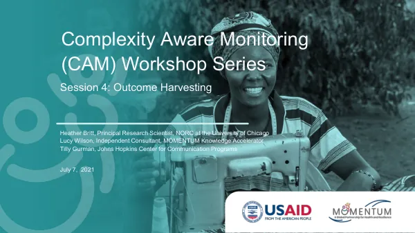CAM Workshop Series: Session 4 Outcome Harvesting Slides