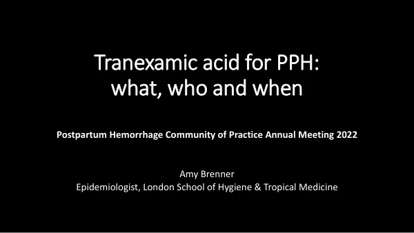Tranexamic Acid for PPH: What, Who, and When (2022)