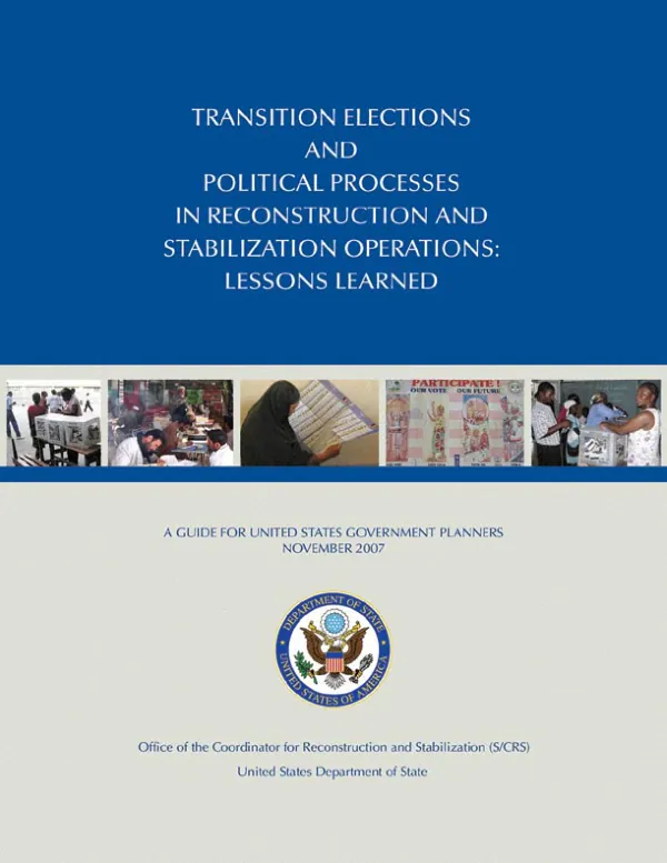 Transition Elections and Political Processes in Reconstruction and Stabilization Operations: Lessons Learned