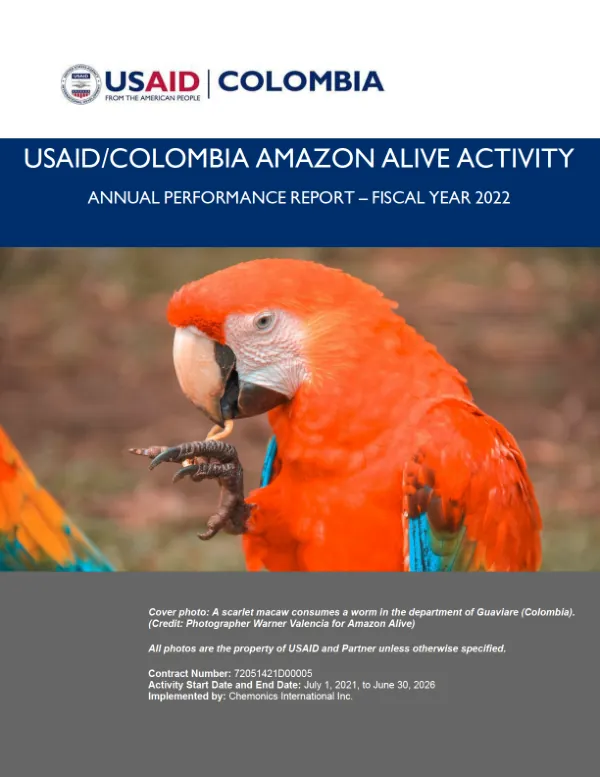 USAID/Colombia Amazon Alive Activity: Annual Performance Report – Fiscal Year 2022
