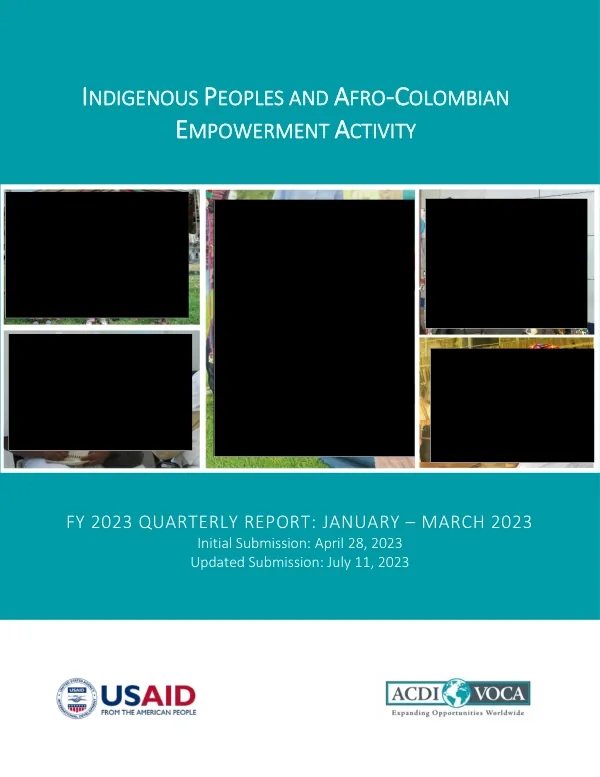 Indigenous Peoples and Afro-Colombian Empowerment Activity: FY 2023 Quarterly Report – January to March 2023