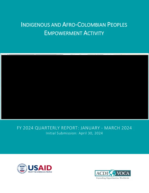 Indigenous and Afro-Colombian Peoples Empowerment Activity: FY 2024 Quarterly Report – January to March 2024
