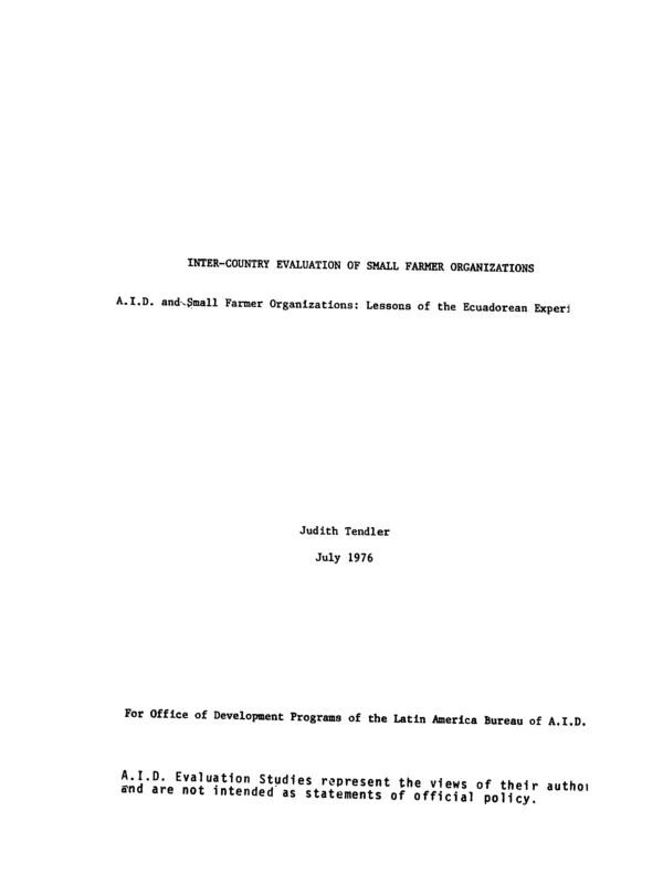 Inter-country evaluation of small farmer organizations; AID and small farmer organizations : lessons of the Ecuadorean experience