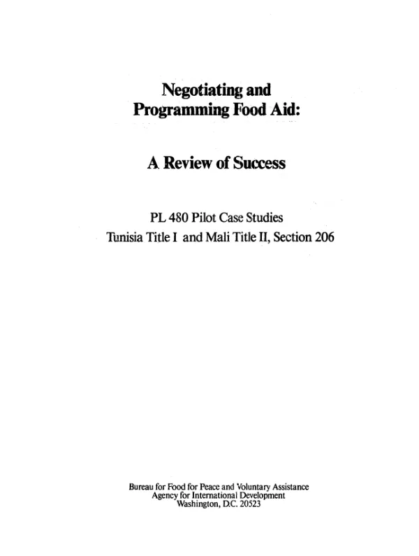 Negotiating and programming food aid: a review of success : PL 480 pilot case studies : Tunisia Title I and Mali Title II, section 206