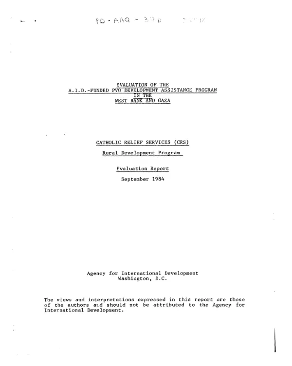Evaluation of the AID-funded PVO development assistance program in the West Bank and Gaza : Catholic Relief Services (CRS) rural development program evaluation report, September 1984