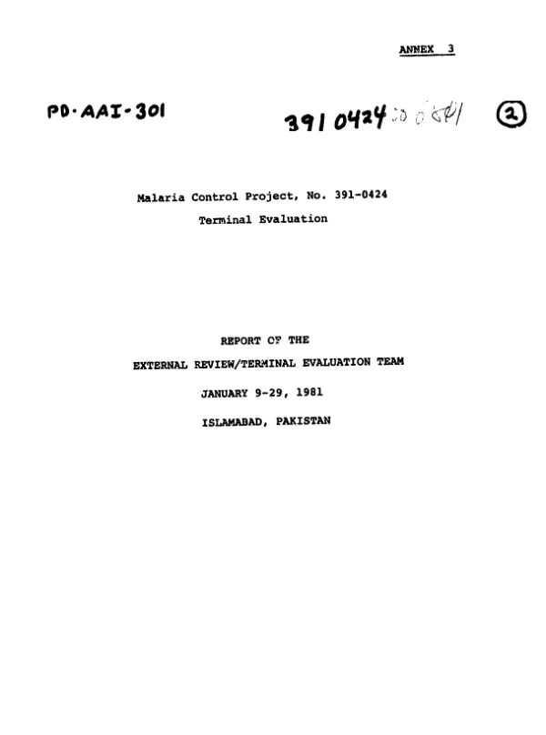 REPORT OF THE EXTERNAL REVIEW/TERMINAL EVALUATION TEAM, JANUARY 9-29, 1981; MALARIA CONTROL PROJECT, TERMINAL EVALUATION
