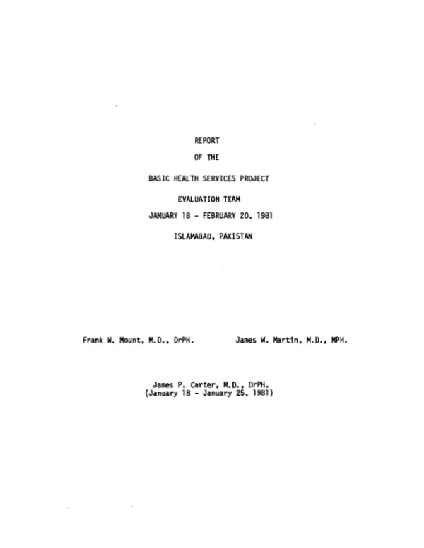 REPORT OF THE BASIC HEALTH SERVICES PROJECT - EVALUATION TEAM - JANUARY 18-FEBRUARY 20, 1981-ISLAMABAD, PAKISTAN