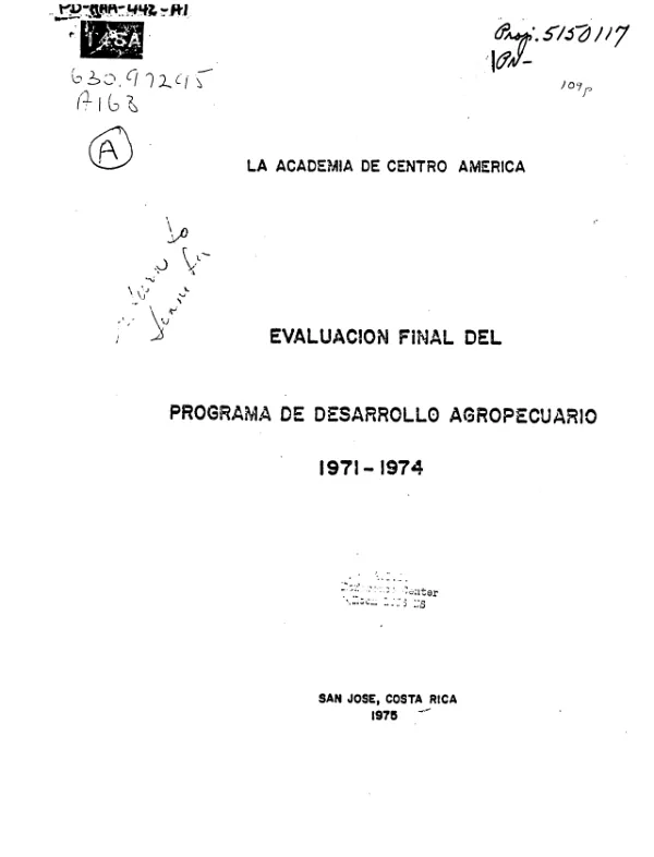 EVALUACION FINAL DEL PROGRAMA DE DESARROLLO AGROPECUARIO; 1971-1974 (FINAL EVALUATION OF THE FARM DEVELOPMENT PROGRAM; 1971-1974)