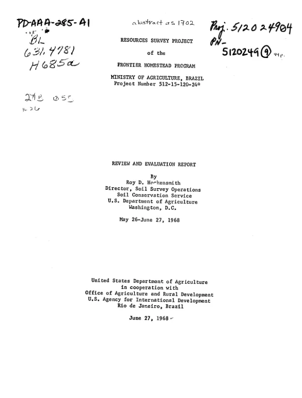 RESOURCES SURVEY PROJECT OF THE FRONTIER HOMESTEAD PROGRAM MINISTRY OF AGRICULTURE, BRAZIL (05/26/68-06/27/68)
