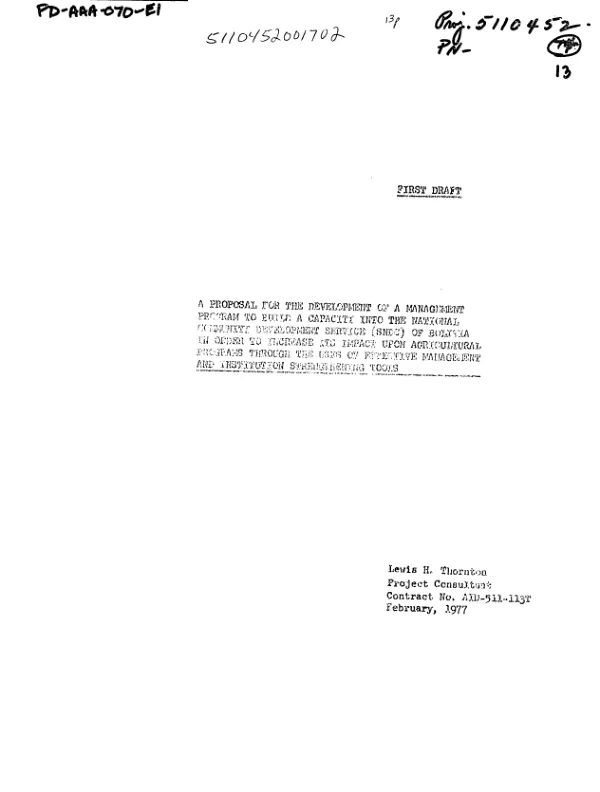 PROPOSAL FOR THE DEVELOPMENT OF A MANAGEMENT PROGRAM TO BUILD A CAPACITY INTO THE NATIONAL COMMUNITY DEVELOPMENT SERVICE (SNDC) OF BOLIVIA IN ORDER TO INCREASE ITS IMPACT UPON AGRICULTURAL PROGRAM T