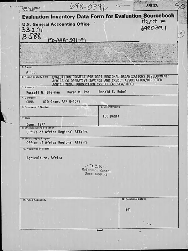 EVALUATION; PROJECT 698-0391 REGIONAL ORGANIZATIONS DEVELOPMENT : AFRICA CO-OPERATIVE SAVINGS AND CREDIT ASSOCIATION/DIRECTED AGRICULTURAL PRODUCTION CREDIT (ACOSCA/DAPC)