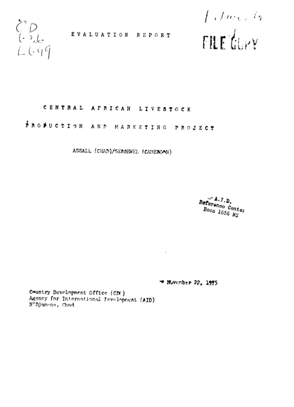 EVALUATION REPORT; CENTRAL AFRICAN LIVESTOCK PRODUCTION AND MARKETING PROJECT; ASSALE (CHAD)/SERBEWEL (CAMEROON)