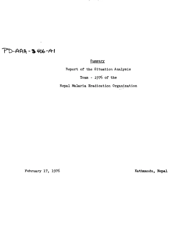 SUMMARY; REPORT OF THE SITUATION ANALYSIS TEAM - 1976 OF THE NEPAL MALARIA ERADICATION ORGANIZATION