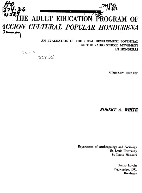 Adult education program of Accion cultural popular Hondurena : an evaluation of the rural development potential of the radio school movement in Honduras; summary report