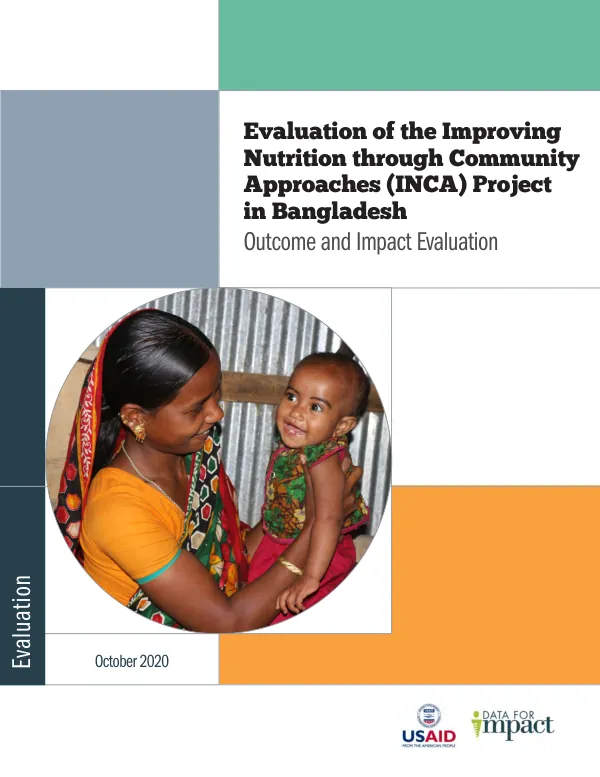 Evaluation of the improving nutrition through community approaches (INCA) project in Bangladesh : outcome and impact evaluation