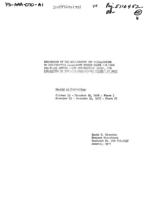 EVALUATION OF THE UTILIZATION AND DISTRIBUTION OF AGRICULTURAL PRODUCTION CREDIT UNDER AID LOAN 511-T-005 DURING FIRST AGRICULTURAL CYCLE, AND EVALUATION OF THE DECENTRALIZATION PROGRAM OF SNDC