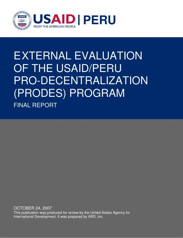External evaluation of the USAID/Peru pro-decentralization (PRODES) program : final report