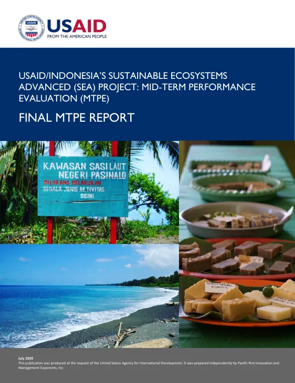 USAID/Indonesia sustainable ecosystems advanced (SEA) project : mid-term performance evaluation (MTPE) : final MTPE report