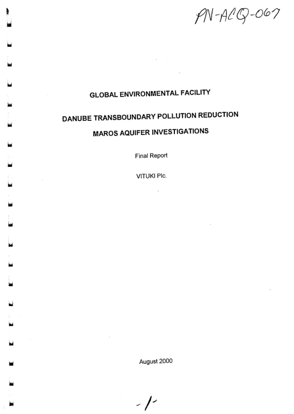 Global environmental facility : Danube transboundary pollution reduction -- Maros aquifer investigations -- final report