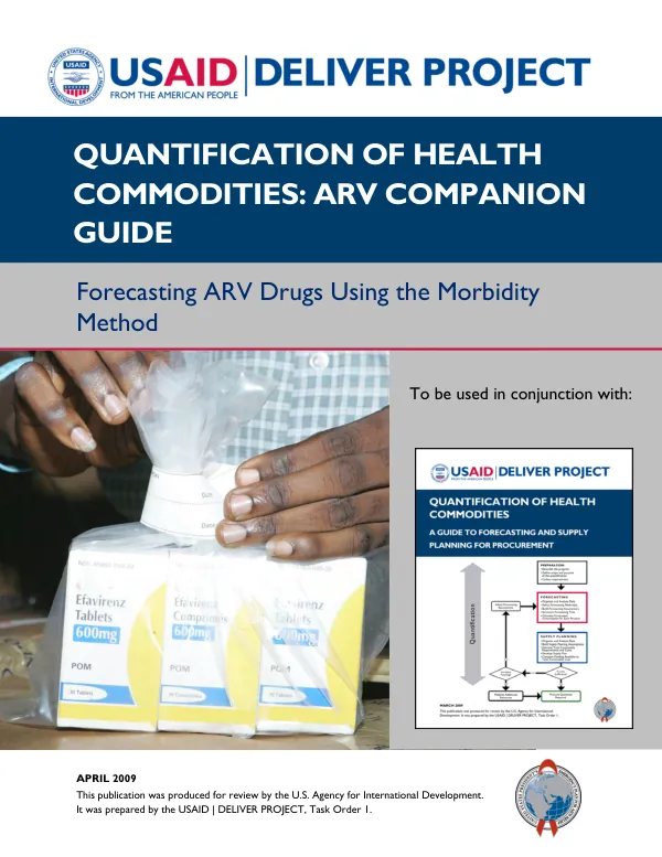 Quantification of health commodities : ARV companion guide : forcasting ARV drugs using the morbidity method