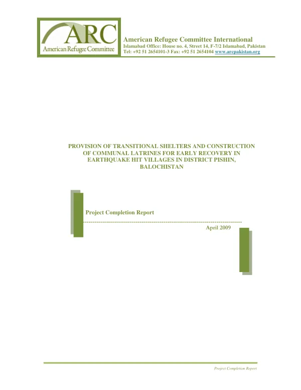 Provision of transitional shelters and construction of communal latrines for early recovery in earthquake hit villages in district Pishin, Balochistan : project completion report