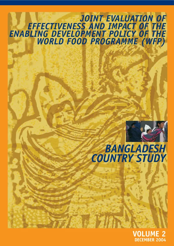 Joint evaluation of effectiveness and impact of the enabling development policy of the World Food Programme (WFP) : Bangladesh country study, volume 2 [annexes]