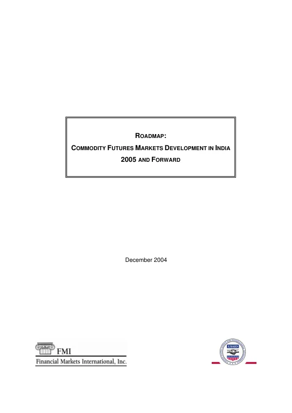 Roadmap : commodity futures markets development in India -- 2005 and forward