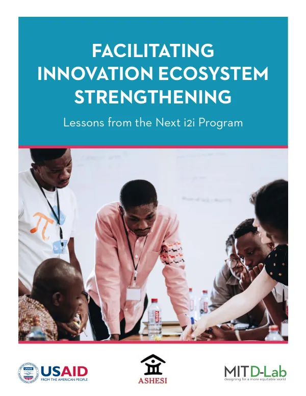 Facilitating Innovation Ecosystem Strengthening: Lessons from the Next i2i Program