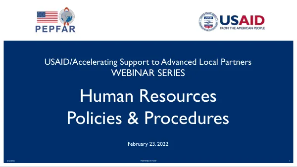 USAID/Accelerating Support to Advanced Local Partners WEBINAR SERIES Human Resources Policies & Procedures
