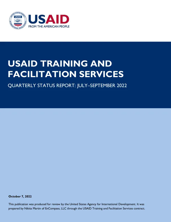 USAID TRAINING AND FACILITATION SERVICES QUARTERLY STATUS REPORT: JULY–SEPTEMBER 2022