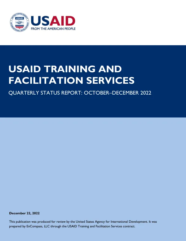 USAID TRAINING AND FACILITATION SERVICES QUARTERLY STATUS REPORT: OCTOBER–DECEMBER 2022