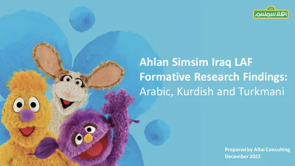 Formative Research Findings: Ahlan Simsim, Kurdish and Turkmani