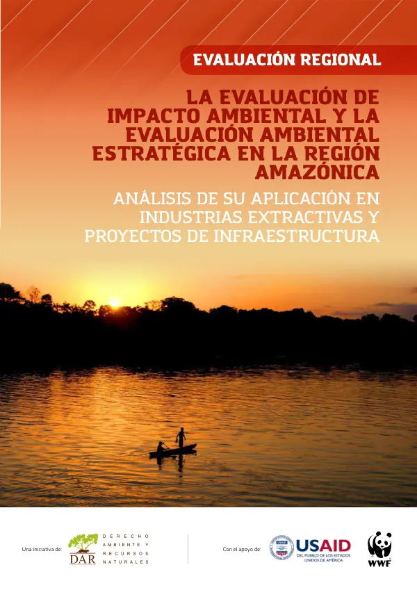 La Evaluación de Impacto Ambiental y la Evaluación Ambiental Estratégica en la Región Amazónica: análisis de su aplicación en industrias extractivas y proyectos de infraestructura