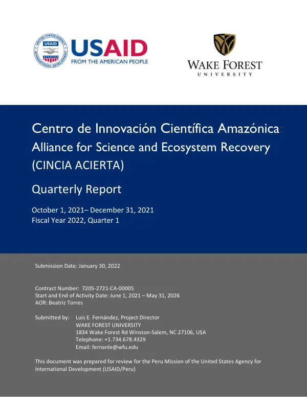 Centro de Innovación Científica Amazónica: Alliance for Science and Ecosystem Recovery (CINCIA ACIERTA) Quarterly Report October 1, 2021– December 31, 2021