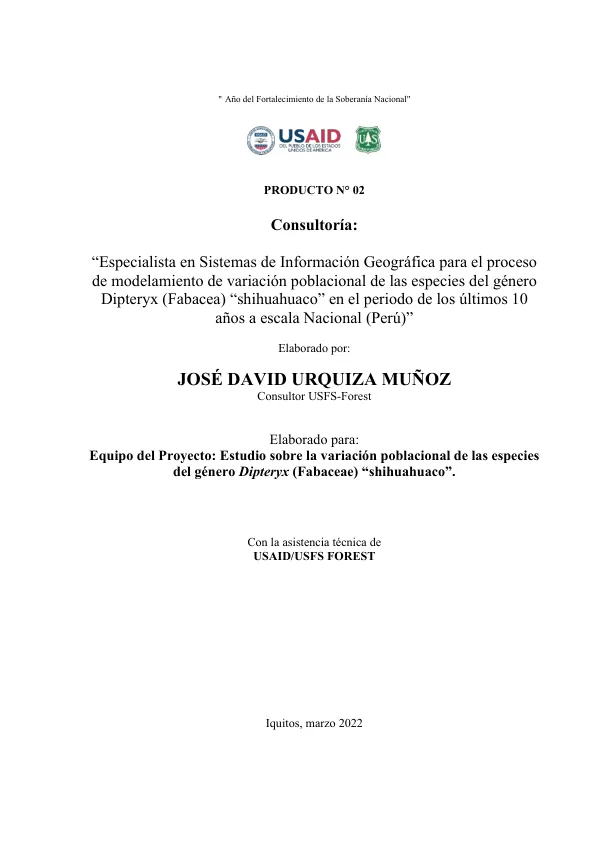 PRODUCTO N° 02 Consultoría: Especialista en Sistemas de Información Geográfica para el proceso de modelamiento de variación poblacional de las especies del género Dipteryx (Fabacea) “shihuahuaco” en el periodo de los últimos 10 años a escala Nacional (Perú)